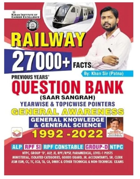 Railway 27000+ Facts Previous Years Question Bank (Saar Sangrah) Yearwise and Topicwise Pointers General Knowledge and General Science 1992 2022 Khan Sir Patna  (English Medium)