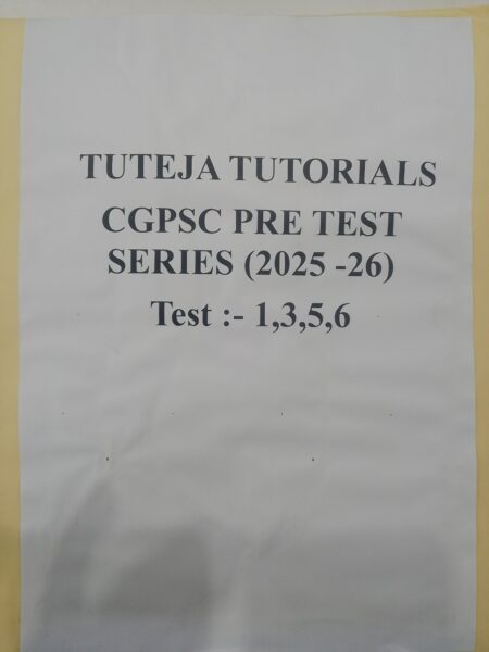 CGPSC PRELIMS TEST SERIES (1-6) TUTEJA TUTORIALS