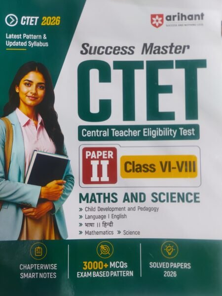 Arihant Study Guide for CTET 2026 | Success Master CTET Paper II (Class 6–8) Maths & Science